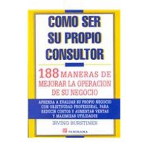 Beispielbild fr Como ser su propio consultor. 188 maneras de mejorar la operacin de su negocio zum Verkauf von La Social. Galera y Libros