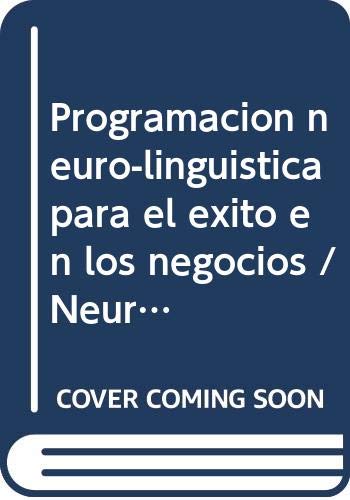 9789683809308: Programacion neuro-linguistica para el exito en los negocios / Neuro-Linguistic Programming for Success in Business