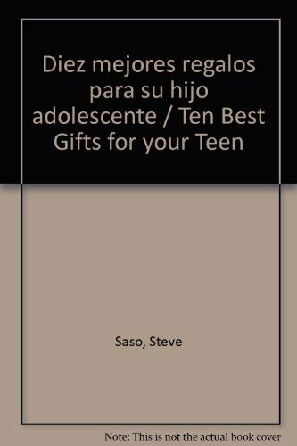 Stock image for Diez mejores regalos para su hijo adolescente / Ten Best Gifts for your Teen (Spanish Edition) for sale by ThriftBooks-Atlanta