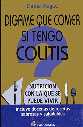 Stock image for Digame Que Comer Si Tengo Colitis/Tell Me What to Eat if I Have Irritable Bowel Syndrome: Nutricion Con La Que Se Puede Vivir / Nutrition You Can Live With (Spanish Edition) for sale by HPB-Red