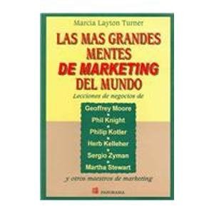 Stock image for Las Mas Grandes Mentes De Marketing Del Mundo/How to Think Like The World*s Greatest Marketing Minds: Lecciones De Negocios De Maestros De Marketing / . from Marketing Masters (Spanish Edition) for sale by dsmbooks