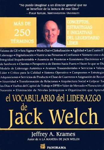 9789683811929: El Vocabulario Del Liderazgo De Jack Welch/ The Jack Welch Lexicon of Leadership: Mas De 250 Terminos. Conceptos, Estrategias E Iniciativas Del ... & Initiatives of the Legendary Leader