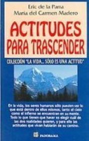 Imagen de archivo de Actitudes Para Trascender/ Attitudes Eric De La Parra; Maria Madero a la venta por Iridium_Books