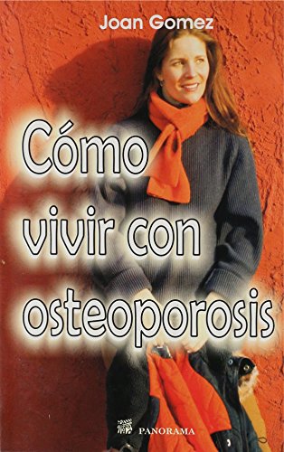Beispielbild fr Como Vivir Con La Osteoporoso / Living With Osteoporosis (Spanish Edition) zum Verkauf von Better World Books: West