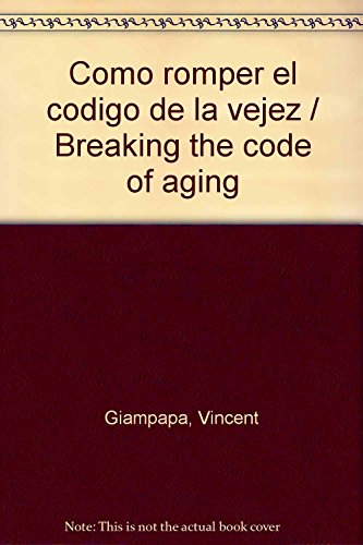 Beispielbild fr Como romper el codigo de la vejez / Breaking the code of aging (Spanish Editi. zum Verkauf von Iridium_Books