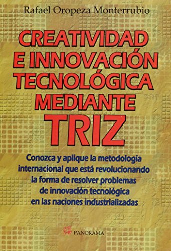 Imagen de archivo de Creatividad e innovacion tecnologica mediante TRIZ / Creativity and technolog. a la venta por Iridium_Books