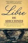 Beispielbild fr Libre de adicciones zum Verkauf von 4 THE WORLD RESOURCE DISTRIBUTORS