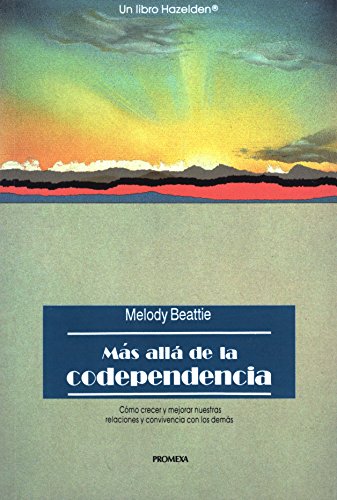 Spanish Beyond Codependency: Mas alla de la codependencia (Spanish Edition) (9789683906878) by Beattie, Melody