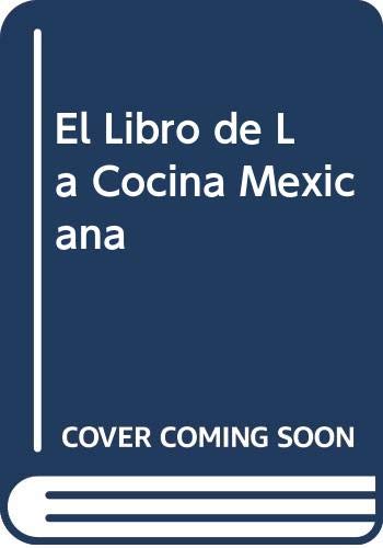El Libro de La Cocina Mexicana (Spanish Edition) (9789683907585) by Susanna Palazuelos; Marilyn Tausend