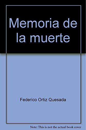 Imagen de archivo de Memoria de la muerte (Coleccion Raices del hombre) (Spanish Edition) by Ortiz. a la venta por Iridium_Books