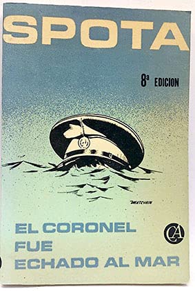 Stock image for El coronel fue echado al mar: Novela for sale by The Media Foundation