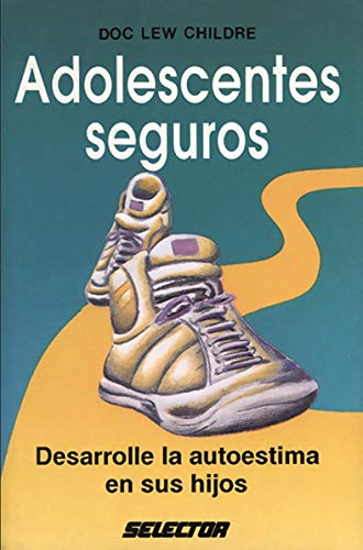 Beispielbild fr Adolescentes Seguros (FAMILIA) (Spanish Edition) zum Verkauf von GF Books, Inc.