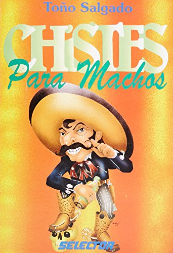 Imagen de archivo de Chistes para machos / Jokes for Machos (Spanish Edition) [Paperback] by Salga. a la venta por Iridium_Books