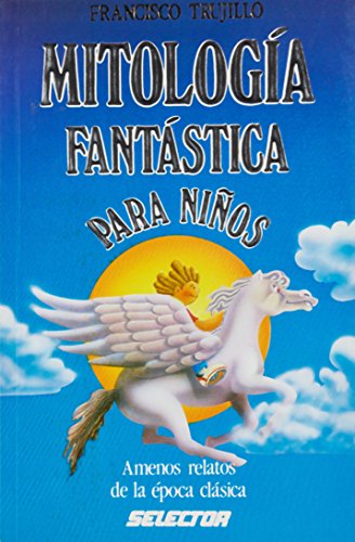 Stock image for Mitologia fantastica para niños (Spanish Edition) for sale by ThriftBooks-Atlanta