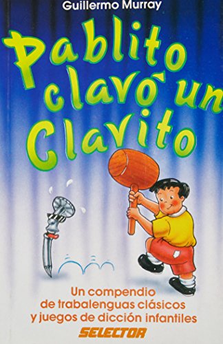 Imagen de archivo de Pablito Clavo Un Clavito a la venta por ThriftBooks-Dallas