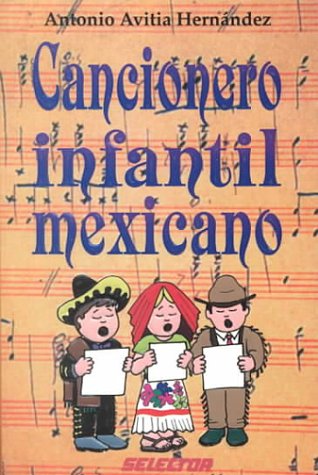 Imagen de archivo de Cancionero infantil mexicano / Mexican Children's Songbook (Coleccion Literatura Inf. Y Juv) (Spanish Edition) a la venta por SecondSale