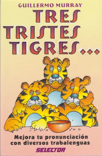 Imagen de archivo de Tres tristes tigres (Spanish Edition) a la venta por HPB-Diamond