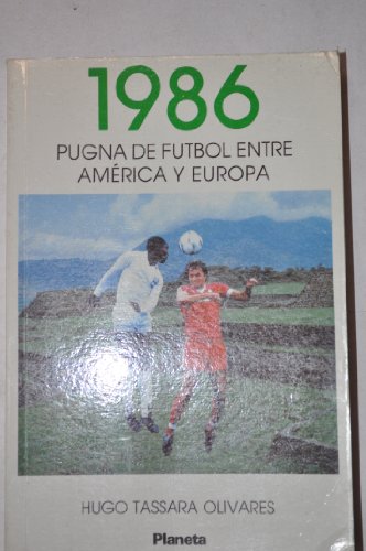 9789684060005: 1986, pugna de futbol entre America y Europa