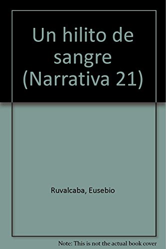 9789684061132: Title: Un hilito de sangre Narrativa 21 Spanish Edition