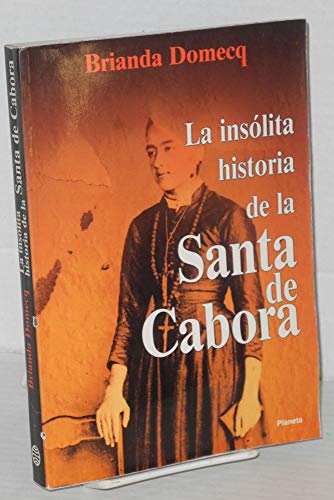 9789684062566: La insolita historia de la Santa de Cabora