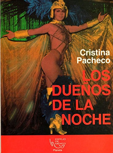 Los duenos de la noche (Espejo de Mexico) (Spanish Edition) (Espejo de MeÌxico) (9789684062696) by Pacheco, Cristina