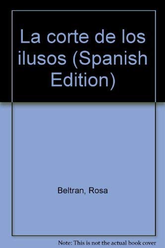 9789684065468: La corte de los ilusos (Spanish Edition)