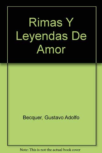 Rimas Y Leyendas De Amor (Spanish Edition) (9789684067196) by Becquer, Gustavo Adolfo