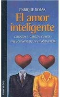 9789684067301: El amor inteligente/ The Intelligent Love: Corazon Y Cabeza: Claves Para Construir Una Pareja Feliz