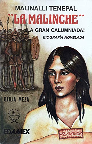Beispielbild fr Malinalli Tenepal, La Gran Calumniada zum Verkauf von ThriftBooks-Dallas