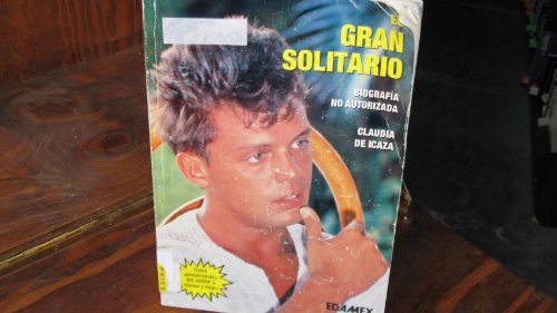 Stock image for Luis Miguel: El Gran Solitario, Biografia No Autorizada (Spanish Edition) for sale by Irish Booksellers