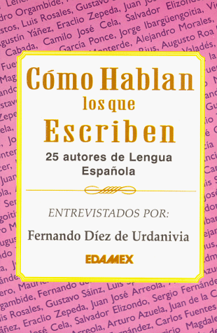 9789684098657: Como hablan los que escriben / As the writers speak: 25 Autores De Lengua Espanola