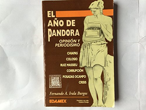 El ano de Pandora: Opinion y periodismo (Spanish Edition) - Fernando A Irala Burgos