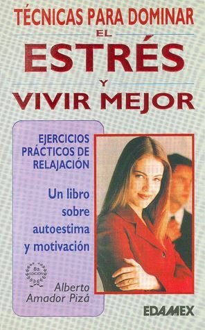 Imagen de archivo de Tecnicas Para Domimar El Estres/Techniques for Beating Stress a la venta por medimops