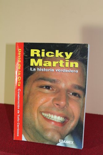 Stock image for RICKY MARTIN. LA HISTORIA VERDADERA. COLABORACIN DE TOO CARRIZOSA for sale by Libros Latinos