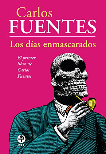 Los dias enmascarados (Spanish Edition) (9789684110830) by Carlos Fuentes