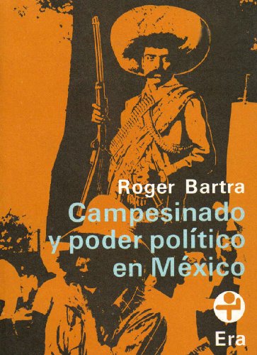 Beispielbild fr Campesinado Y Poder Politico En Mexico zum Verkauf von Blue Awning Books