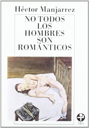 Beispielbild fr NO TODOS LOS HOMBRES SON ROMNTICOS zum Verkauf von Libros Latinos