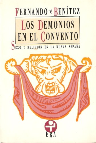 9789684111264: Los demonios en el convento (Sexo y religion en la Nueva Espana) (Biblioteca Era)