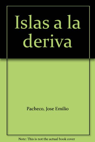 Beispielbild fr ISLAS A LA DERIVA. POEMAS 1973-1975. 3A ED zum Verkauf von Libros Latinos