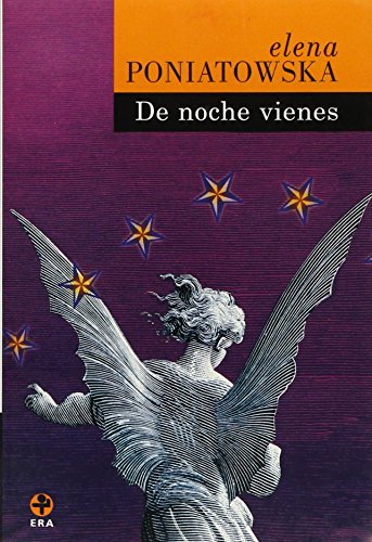 De noche vienes (Spanish Edition) - Elena Poniatowska