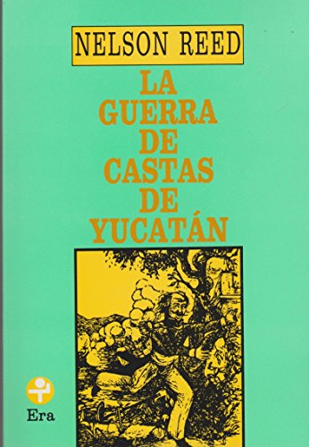 Beispielbild fr La guerra de castas de Yucatan/ The Caste War of Yucatan zum Verkauf von WorldofBooks