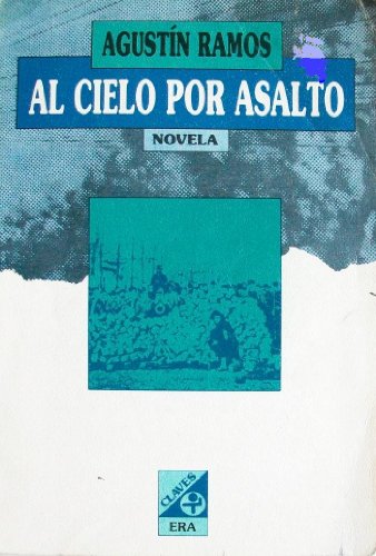 Stock image for Al cielo por asalto. for sale by La Librera, Iberoamerikan. Buchhandlung