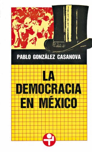 Imagen de archivo de LA DEMOCRACIA EN MEXICO a la venta por Libros Latinos