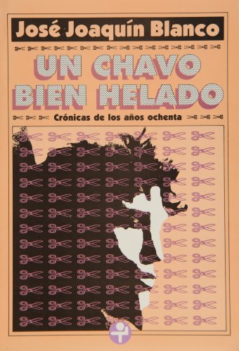 9789684113060: Un chavo bien helado/ A Good Ice Cream Kid (Biblioteca Era)