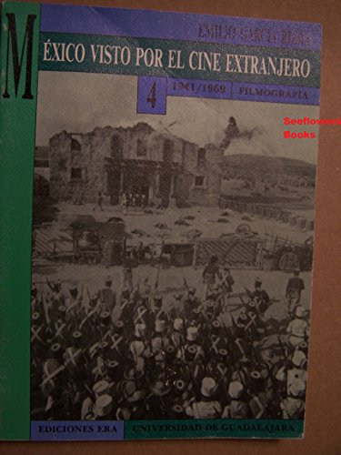 Imagen de archivo de Mxico visto por el cine extranjero 4. 1941-1969. Filmografa a la venta por HISPANO ALEMANA Libros, lengua y cultura