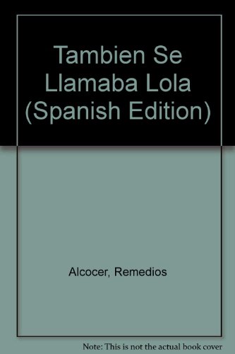 Imagen de archivo de Tambin se llamaba Lola a la venta por HISPANO ALEMANA Libros, lengua y cultura