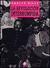 9789684113503: La revolucin interrumpida/ Interrupted Revolution (Problemas De Mexico) (Spanish Edition)