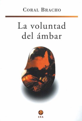 Imagen de archivo de La voluntad del ambar (Spanish Edition) a la venta por Better World Books