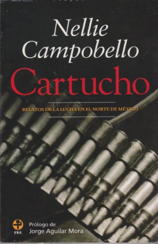 Beispielbild fr Cartucho. Relatos de la lucha en el norte de Mexico. / Cartridge: Tales of the fight in Northern Mexico (Biblioteca Era) (Spanish Edition) zum Verkauf von -OnTimeBooks-