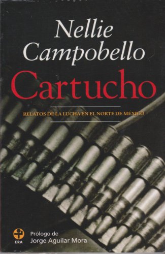 Stock image for Cartucho. Relatos de la lucha en el norte de Mexico. / Cartridge: Tales of the fight in Northern Mexico (Biblioteca Era) (Spanish Edition) for sale by -OnTimeBooks-